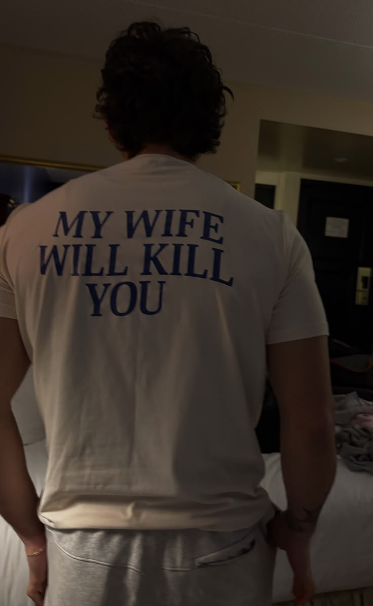 My Wife Will Kill You Tee