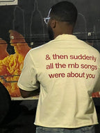 Then Suddenly All The RNB Songs Were About You Tee