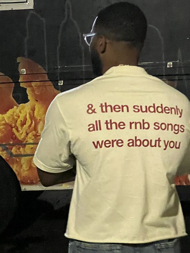 Then Suddenly All The RNB Songs Were About You Tee