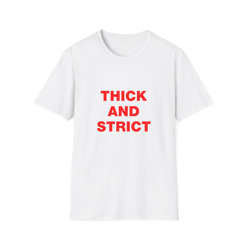Thick And Strict Tee