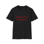 Bitch, I'm A Scorpion Tee