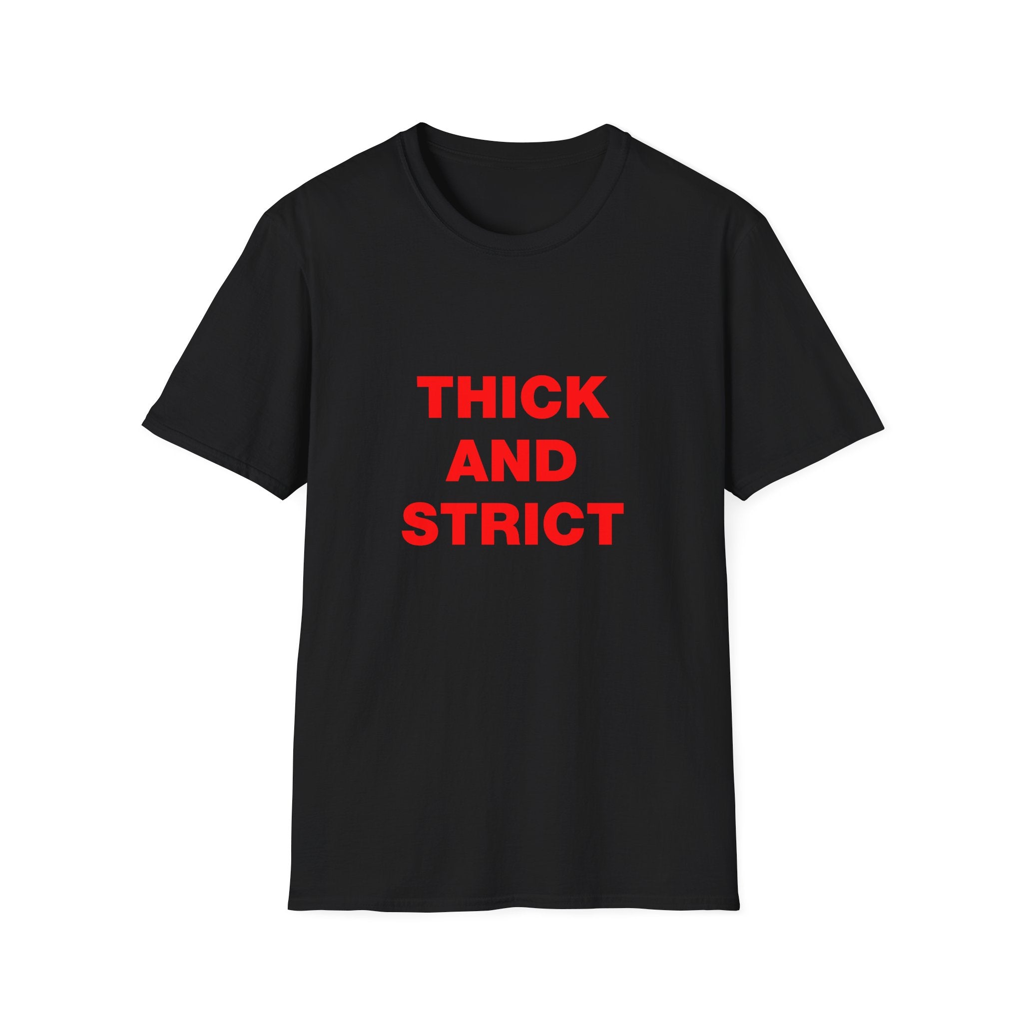 Thick And Strict Tee