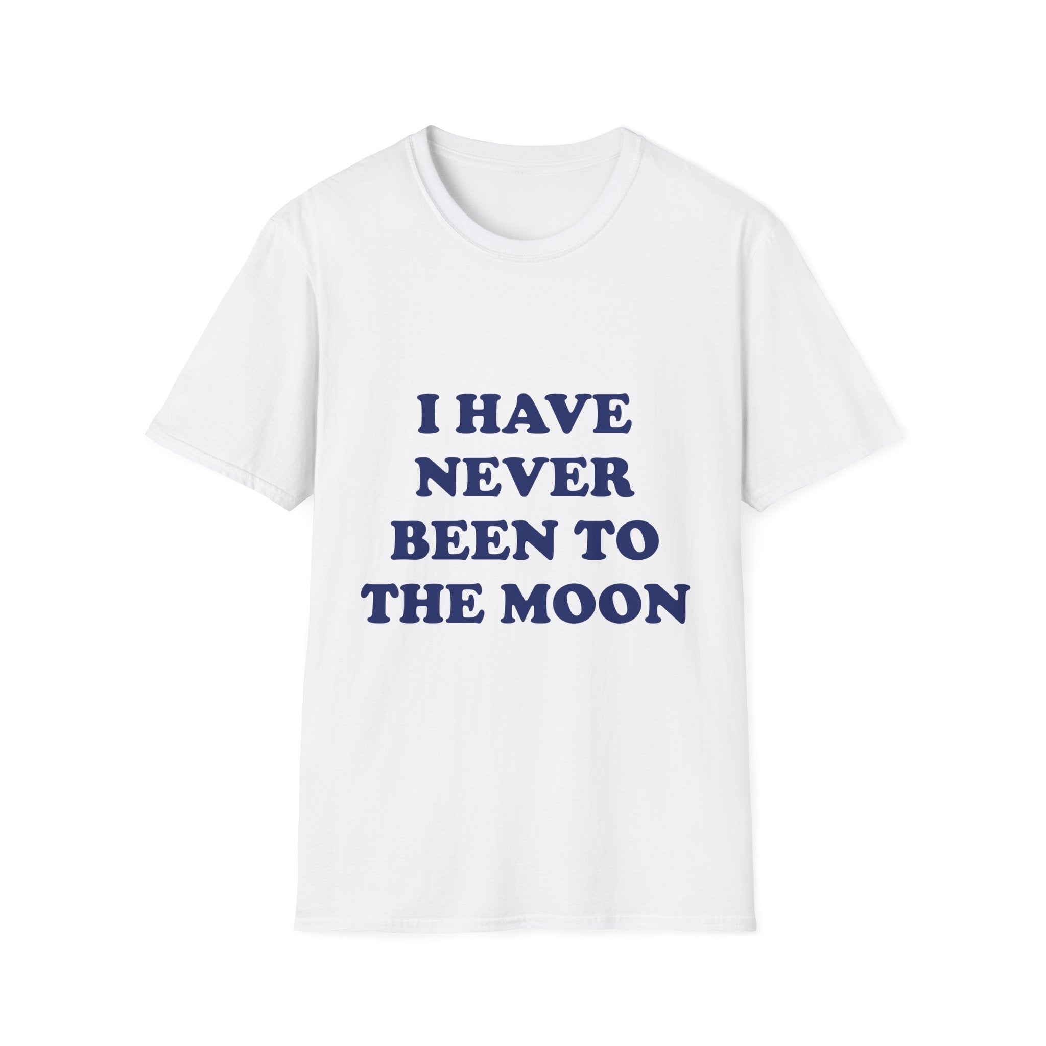 I Have Never Been To The Moon Tee