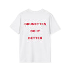 Brunettes Do It Better Tee