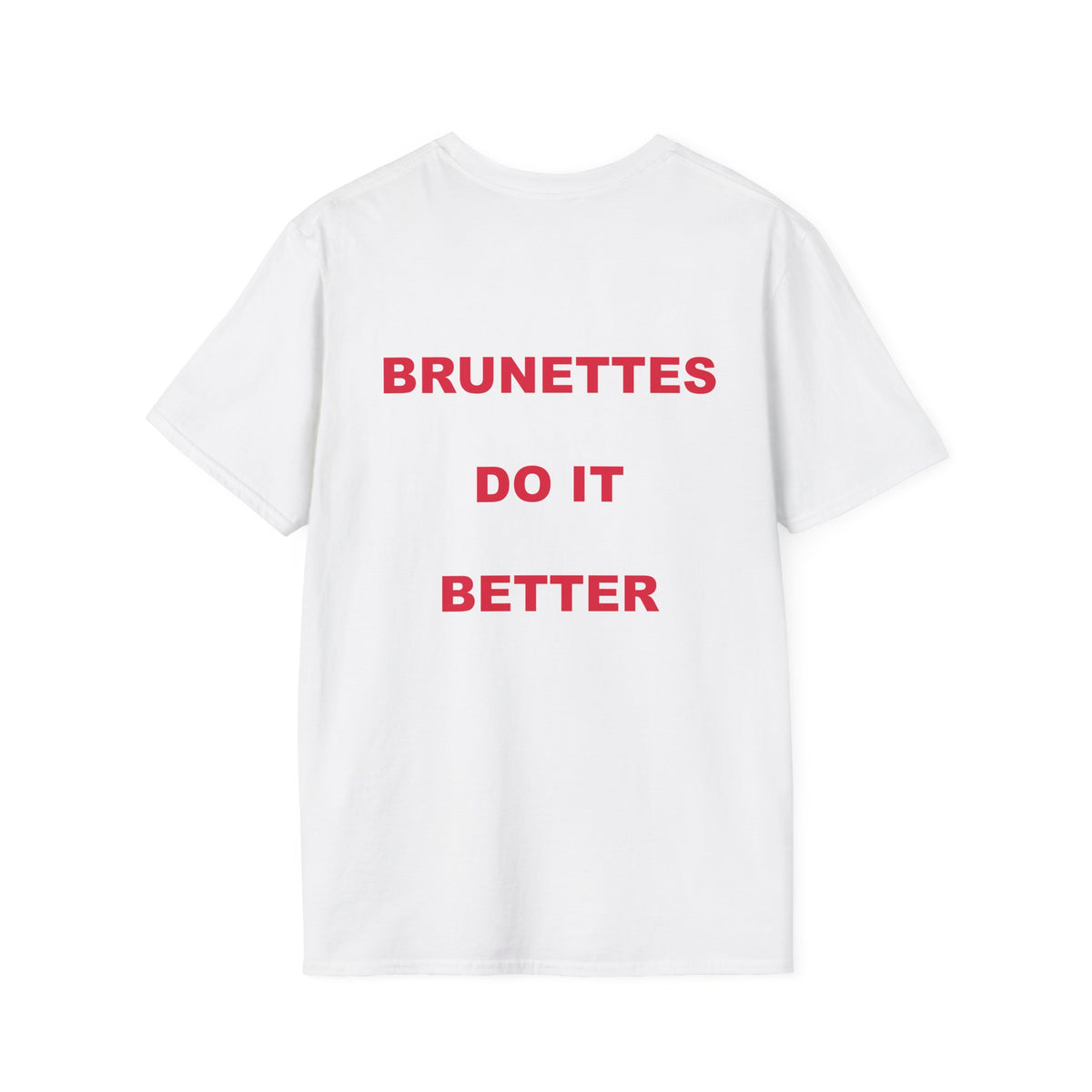 Brunettes Do It Better Tee