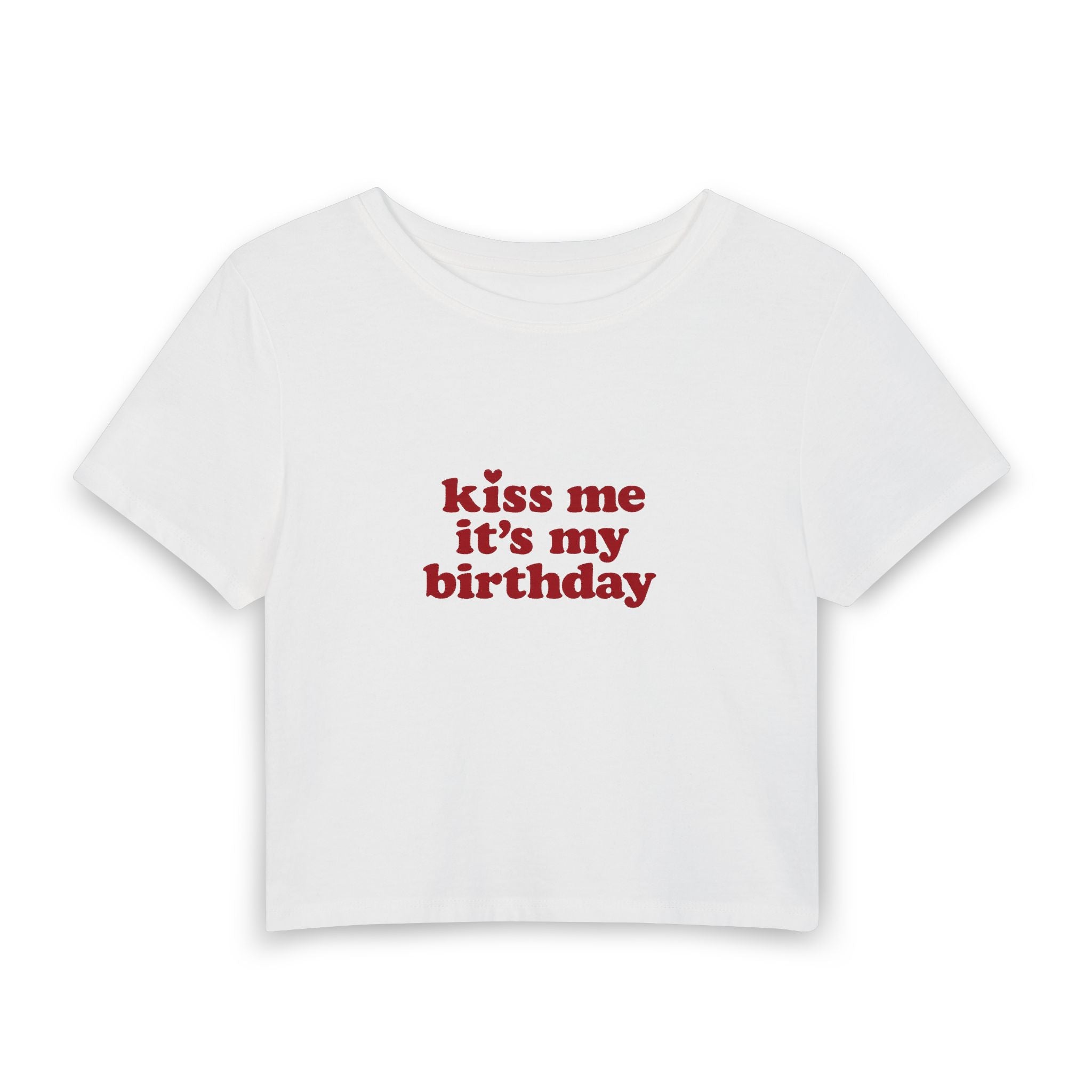 Kiss Me It’s My Birthday Baby Tee