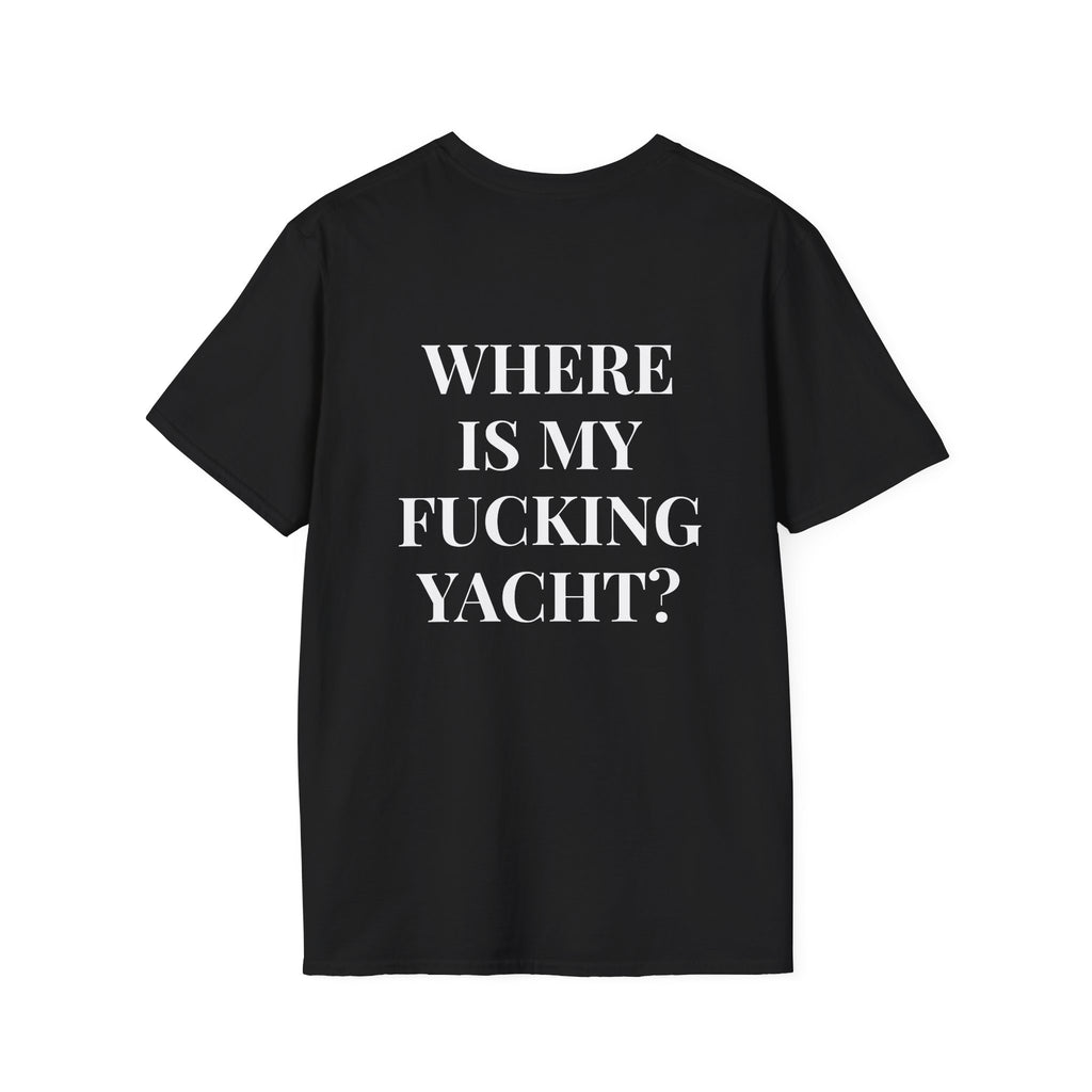 Where Is My Fucking Yacht? Tee