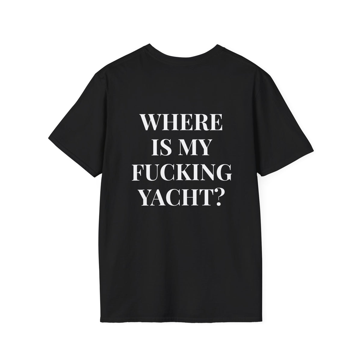 Where Is My Fucking Yacht? Tee
