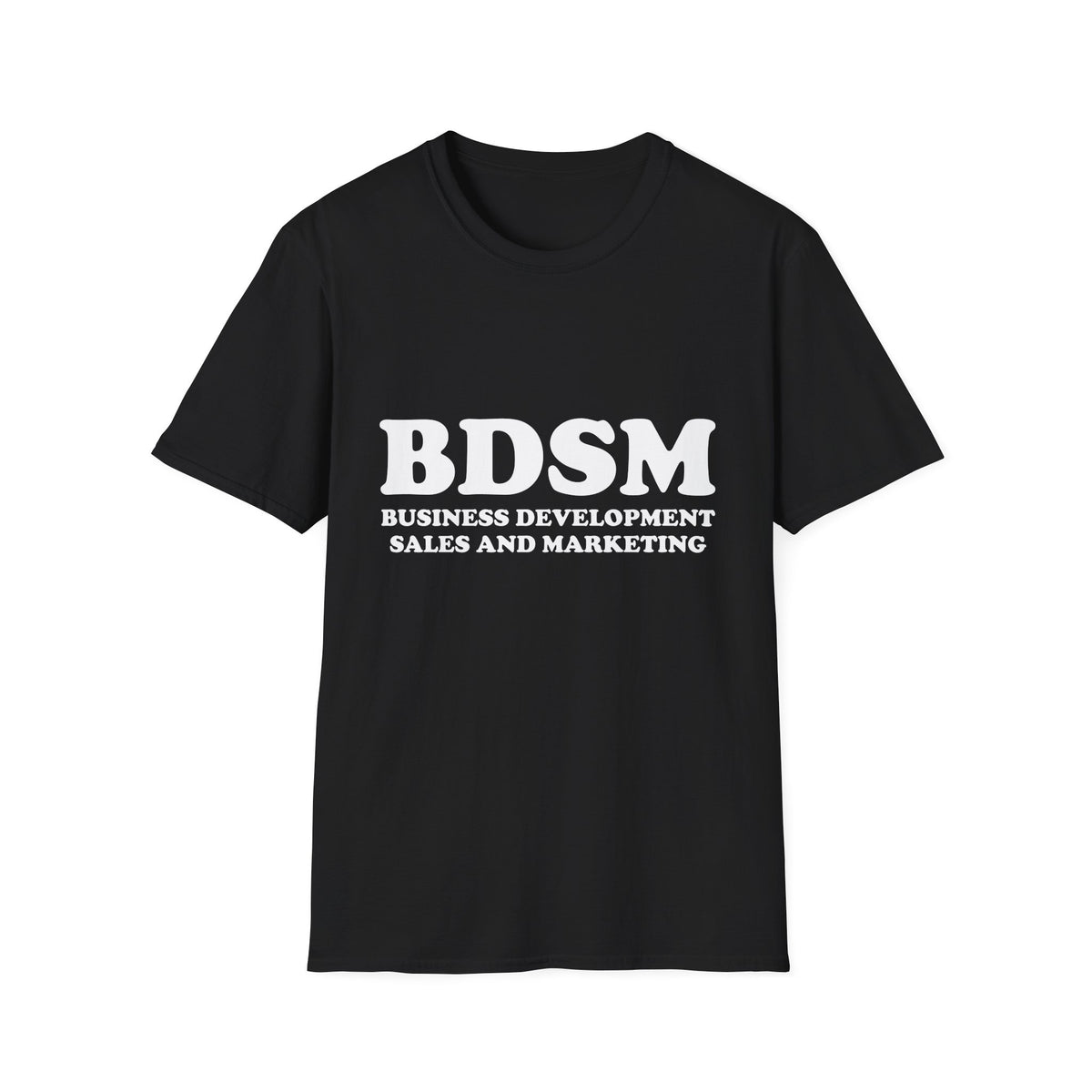 BDSM Business Development Sales And Marketing Tee