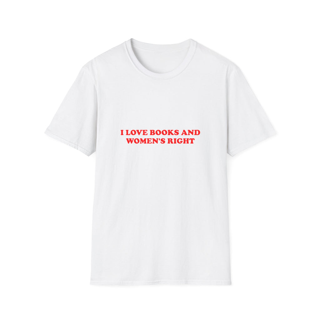 I Love Books And Women's Rights Tee