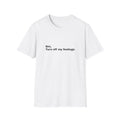 Siri, Turn Off My Feelings Tee