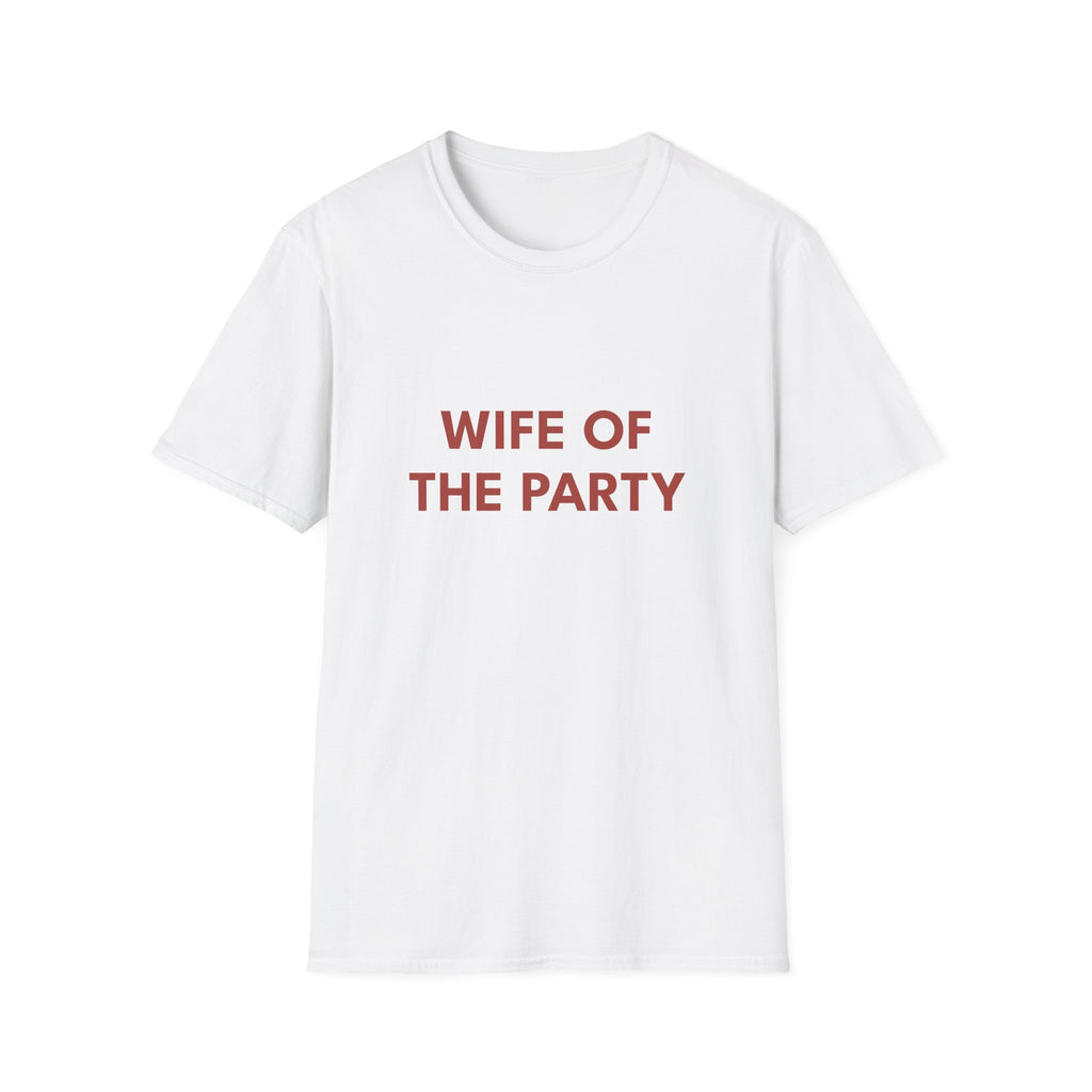 A white short-sleeve crewneck t-shirt with the text 'WIFE OF THE PARTY' printed in a reddish-brown sans-serif font across the chest, displayed on a clean white background.