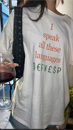 I Speak All These Languages Tee