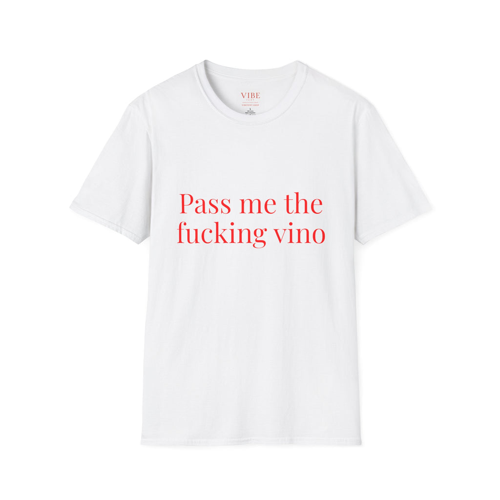 Pass Me The Fucking Vino Tee