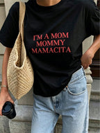 Im A Mom Mommy Mamacita Tee