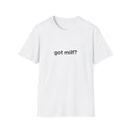 Got Milf? Tee