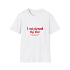 I Out Pizza'd The Hut And Now The CIA Is Trying To Assassinate Me Tee