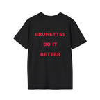 Brunettes Do It Better Tee