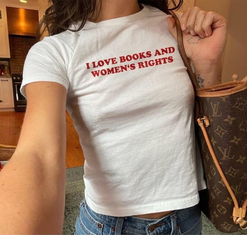 I Love Books And Women's Rights Tee