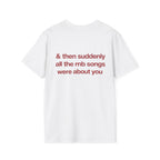Then Suddenly All The RNB Songs Were About You Tee