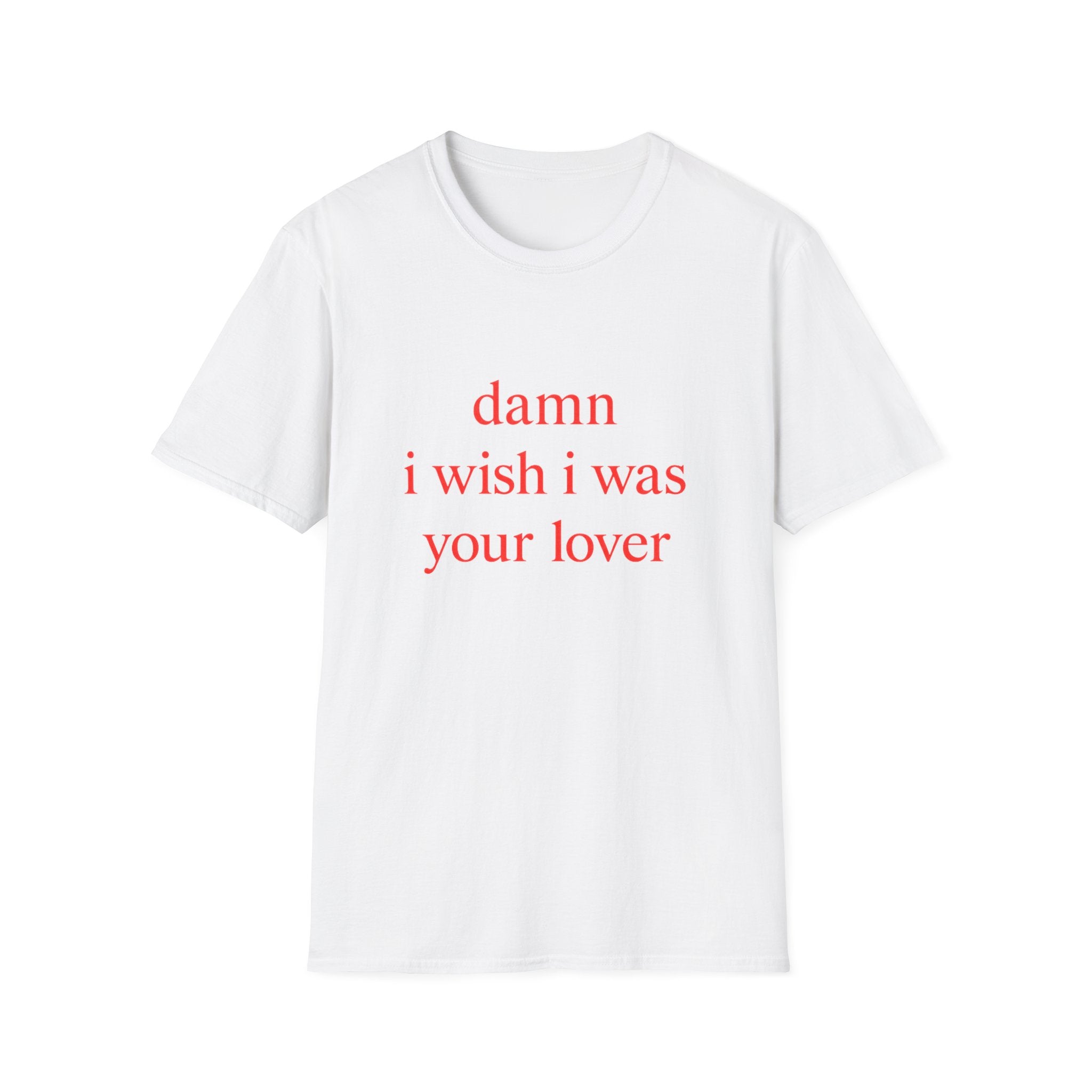Damn I Wish I Was Your Lover Tee