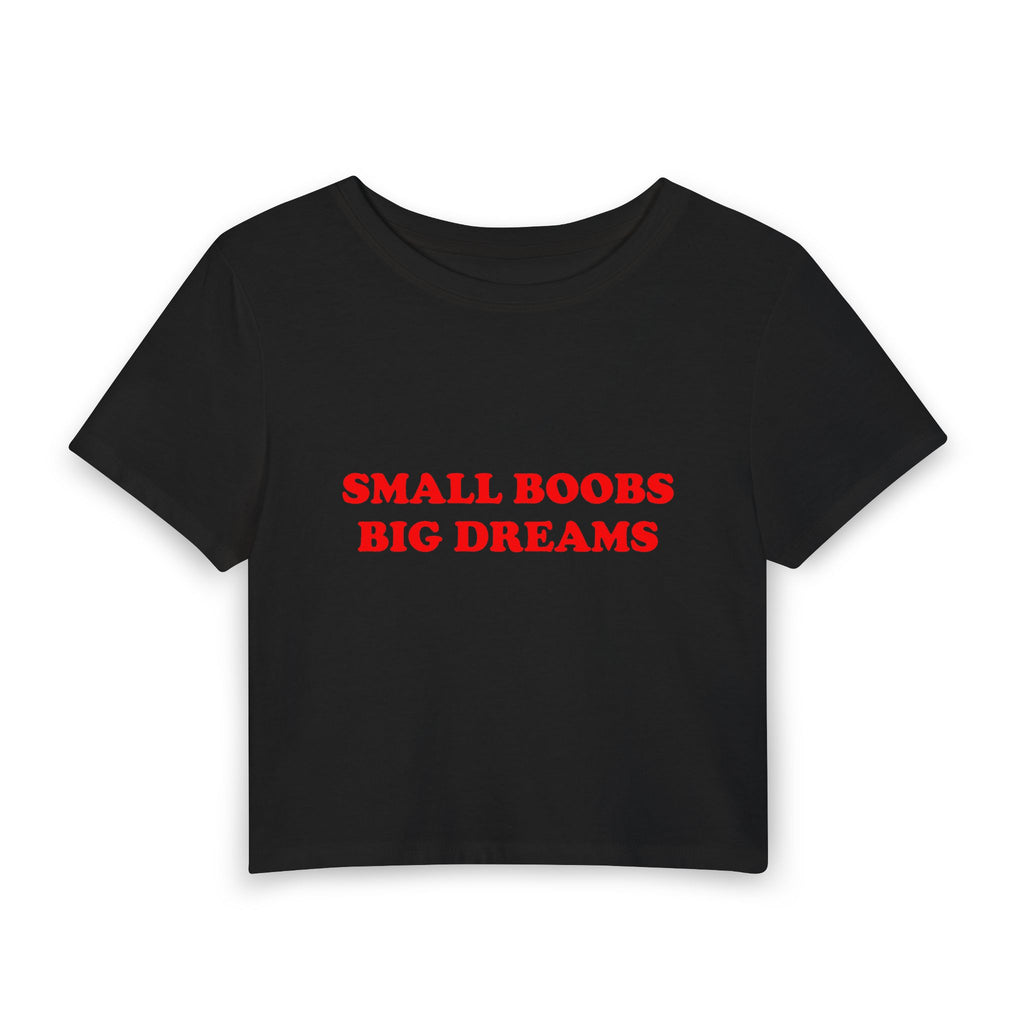 Small Boobs Big Dreams Baby Tee