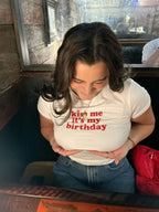Kiss Me It’s My Birthday Baby Tee