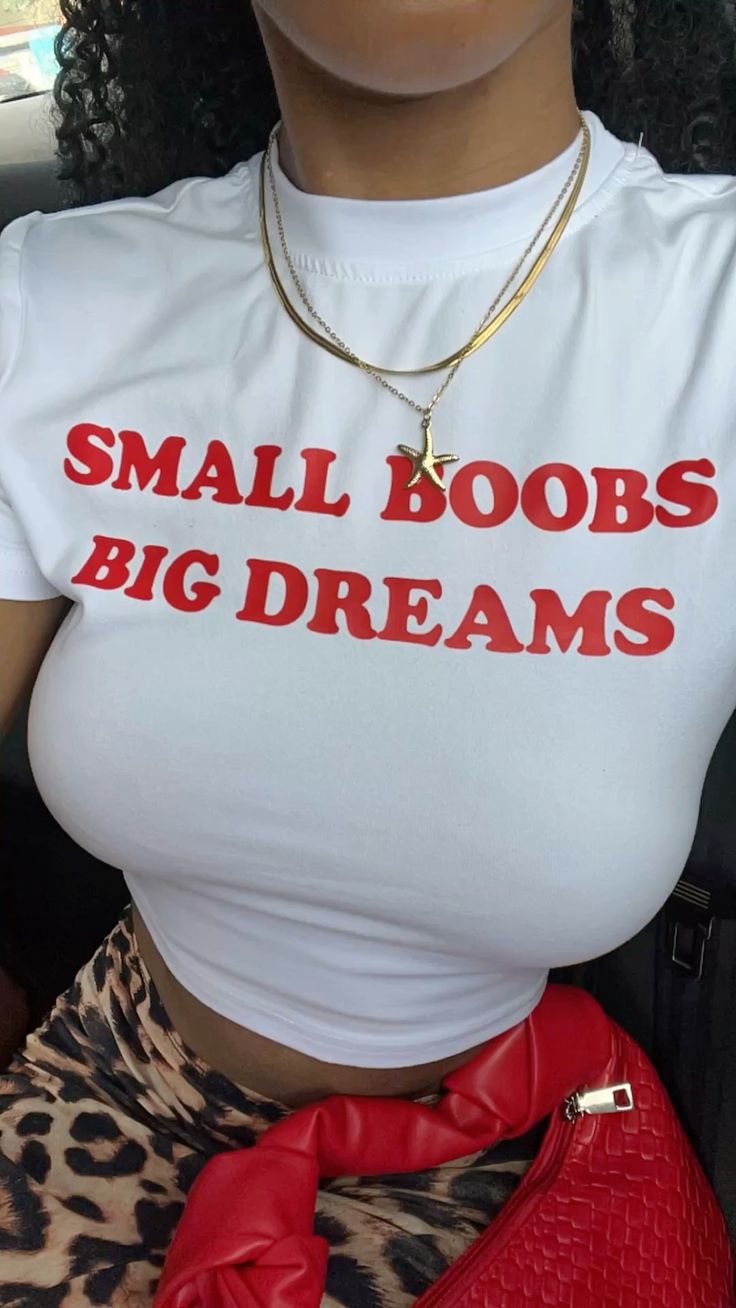 Small Boobs Big Dreams Tee