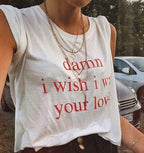 Damn I Wish I Was Your Lover Tee