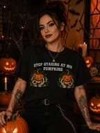 Stop Staring At My Pumpkins Tee