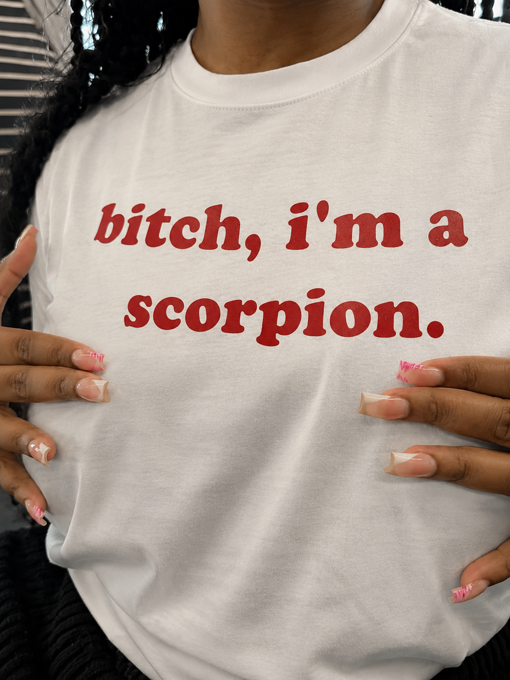 Bitch, I'm A Scorpion Tee