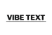VIBE TEXT - Home