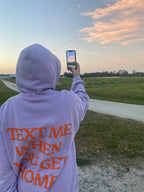 Text Me When You Get Home Hoodie