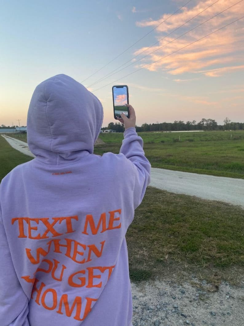 Text Me When You Get Home Hoodie