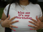 Kiss Me It’s My Birthday Baby Tee