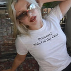 Princess? Nah, I`m the CEO Tee