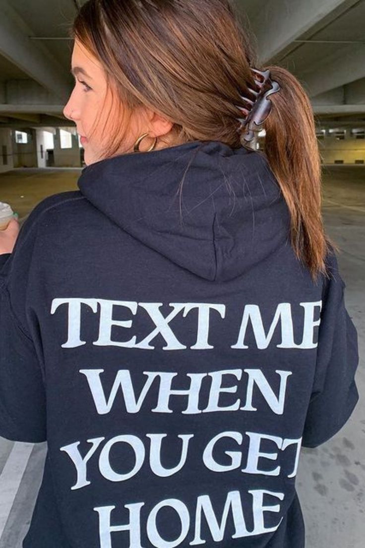 Text Me When You Get Home Hoodie