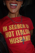 In Search Of Hot Italian Husband Tee