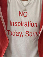 NO Inspiration Today, Sorry Tee