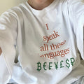 I Speak All These Languages Tee
