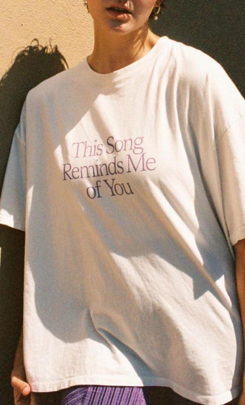 This Song Reminds Me of You Tee